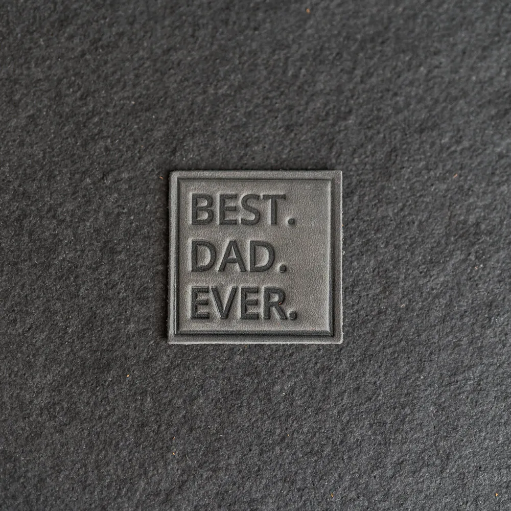 Best Dad Ever Stamp Leather Patches with optional Velcro added