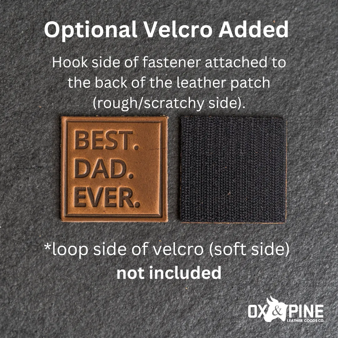 Best Dad Ever Stamp Leather Patches with optional Velcro added