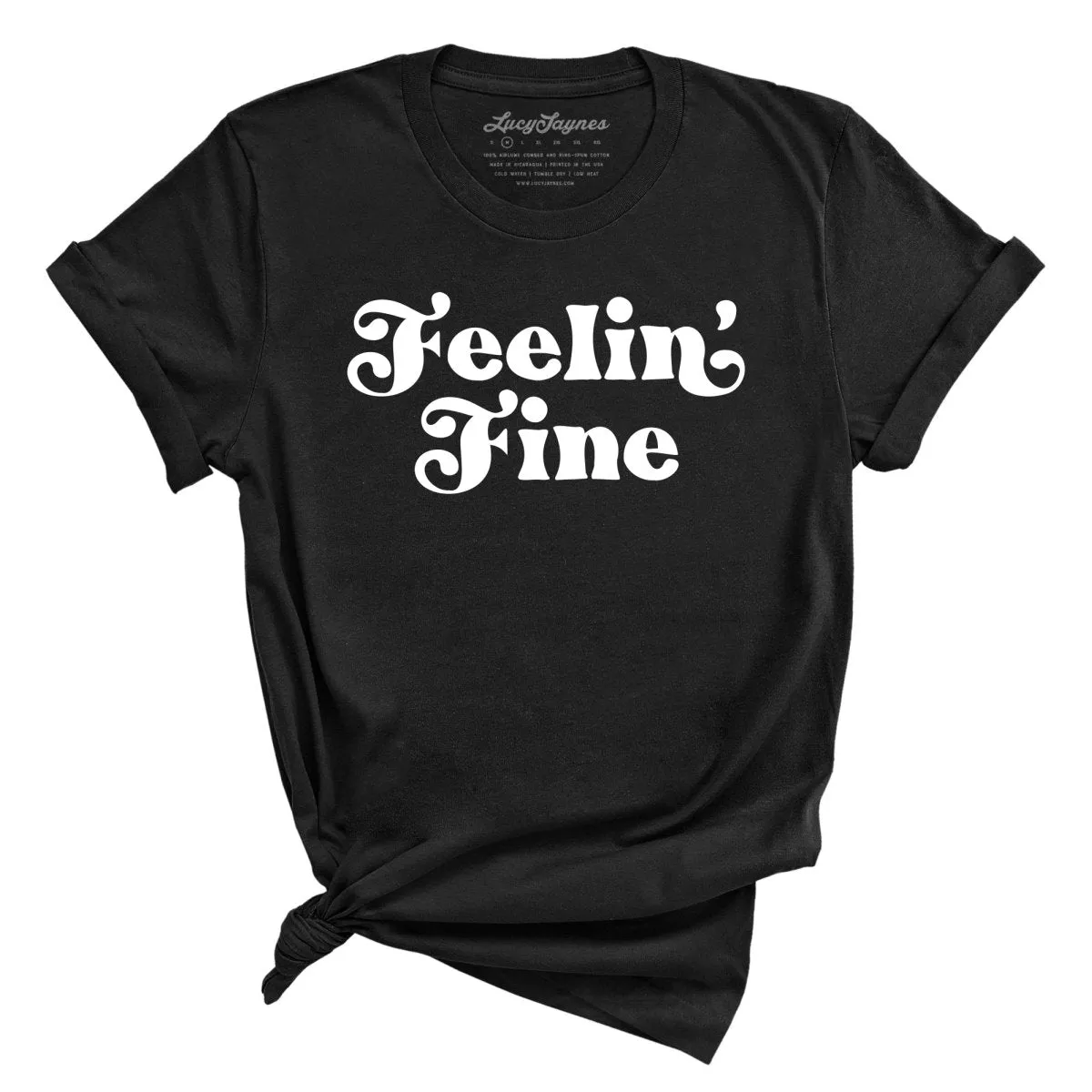 Feelin' Fine Tee