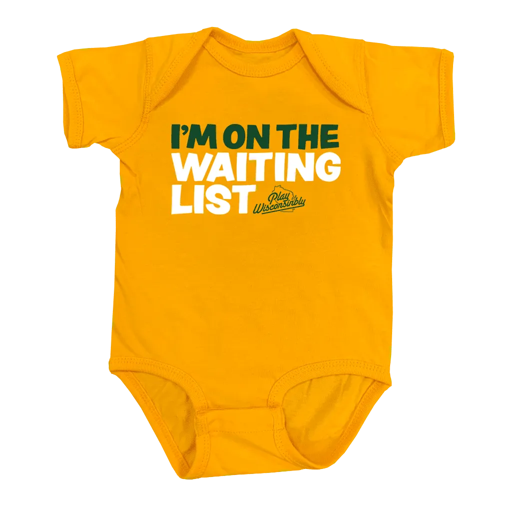 "I'm on the Waiting List" Gold Onesie